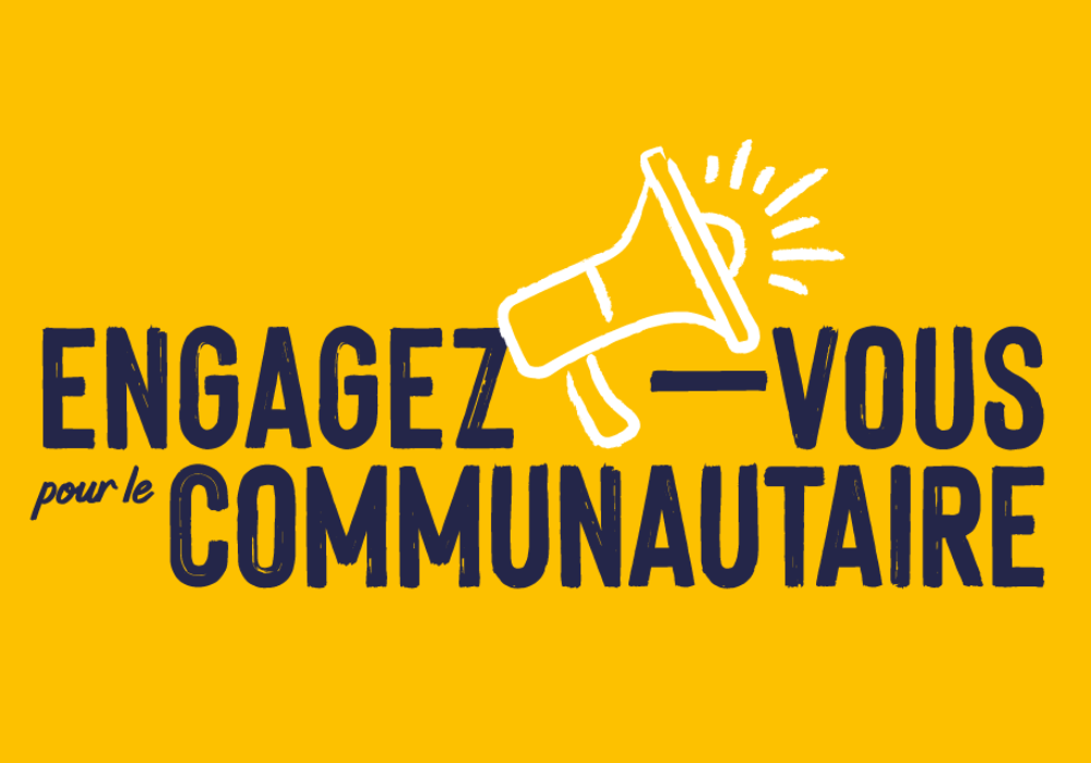 Engagez-vous pour le communautaire!
